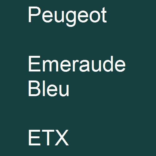 Peugeot, Emeraude Bleu, ETX.